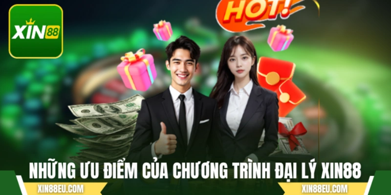  Những ưu điểm của chương trình đăng nhập đại lý XIN88 
