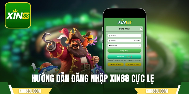 Hướng dẫn đăng nhập XIN88 cực lẹ chỉ với 3 bước