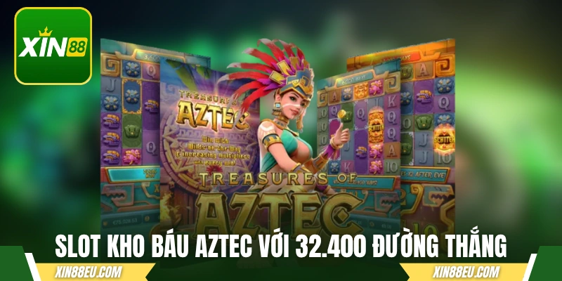 Slot Kho Báu Aztec với 32.400 đường thắng