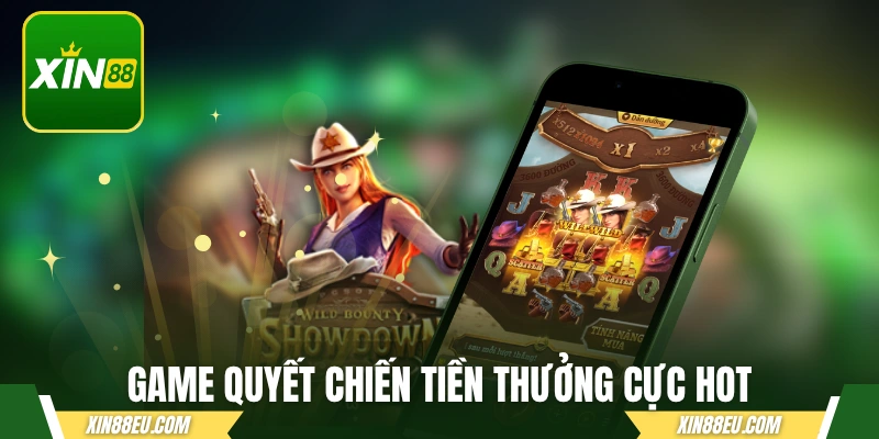 Game nổ hũ Quyết Chiến Tiền Thưởng cực hot 2025