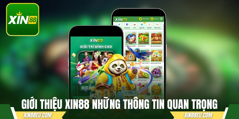 Giới thiệu xin88 những thông tin quan trọng 